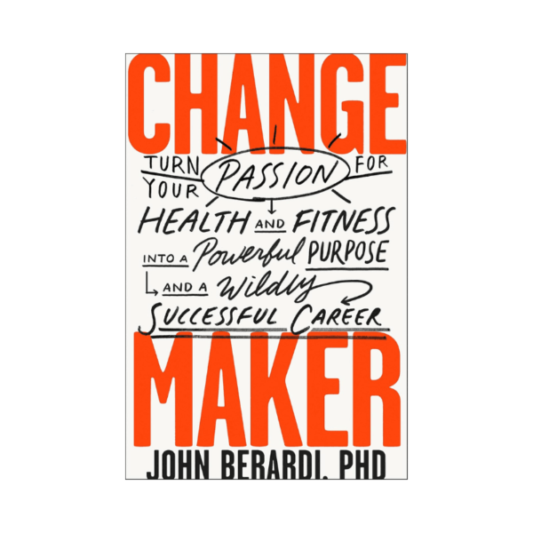 Change Maker By John Berardi Change Maker By John Berardi