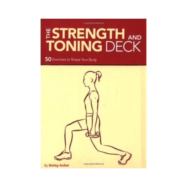 The Strength and Toning Deck By Shirley Archer The Strength And Toning Deck By Shirley Archer